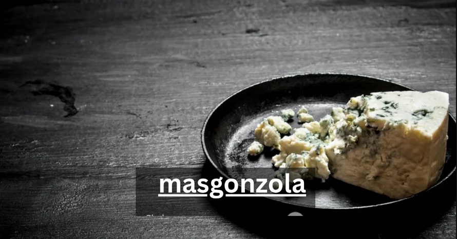 masgonzola